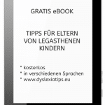 eBook, Legasthenie, Tipps, Eltern, Hilfe, verschiedene Sprachen